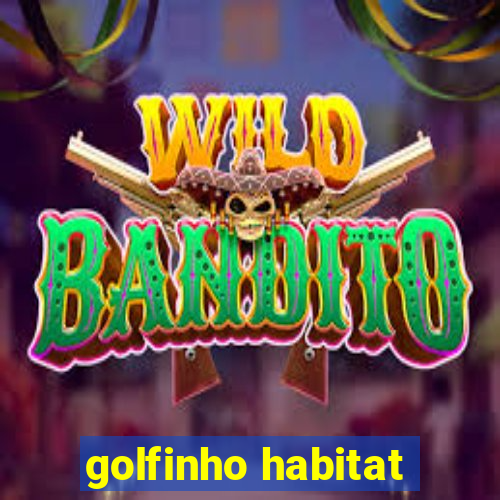 golfinho habitat